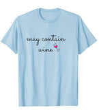 May Contain Wine T-Shirt