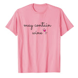 May Contain Wine T-Shirt